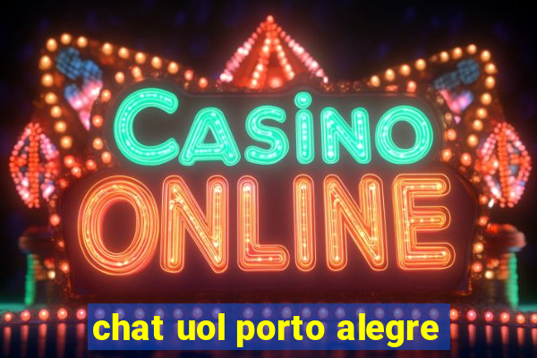 chat uol porto alegre